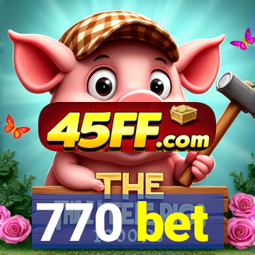 770 bet